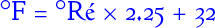 �F = �R� � 2.25 + 32